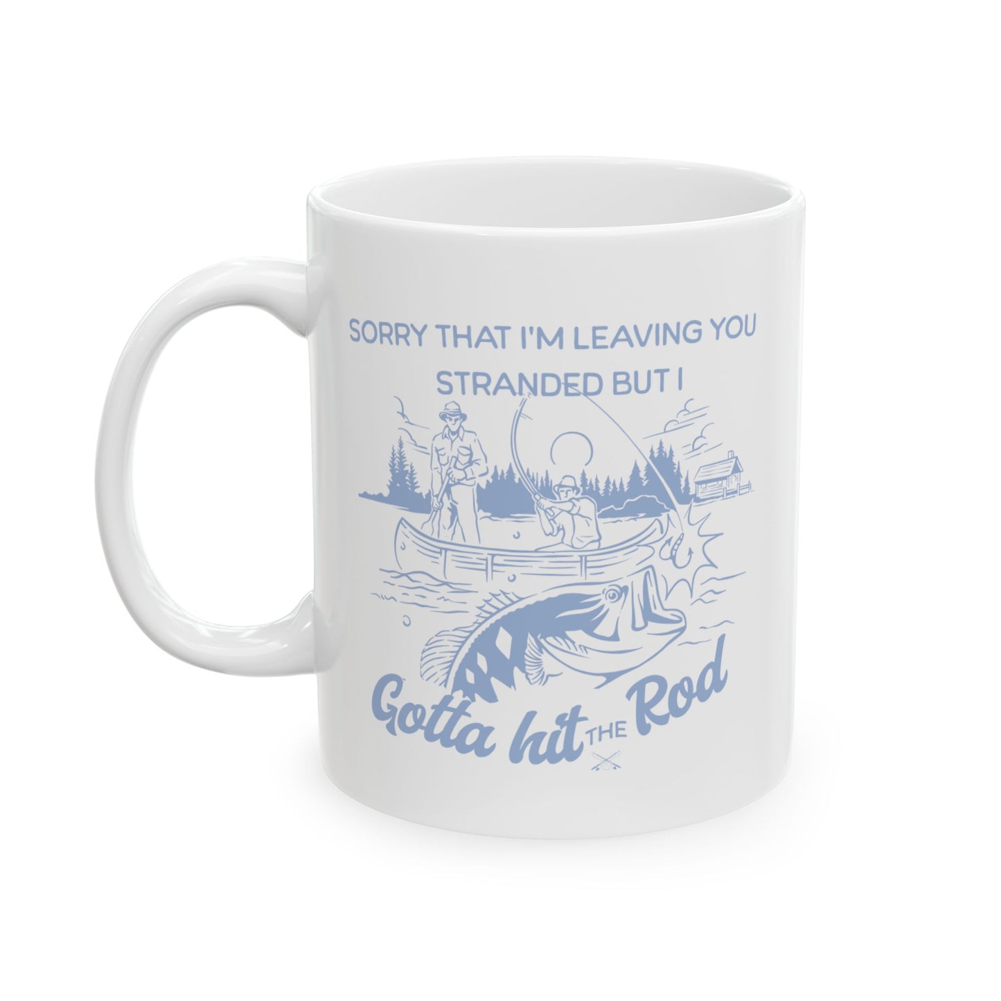 Fishing Enthusiast Ceramic Mug - Cool Gift for Dad Fishing Quote Mug