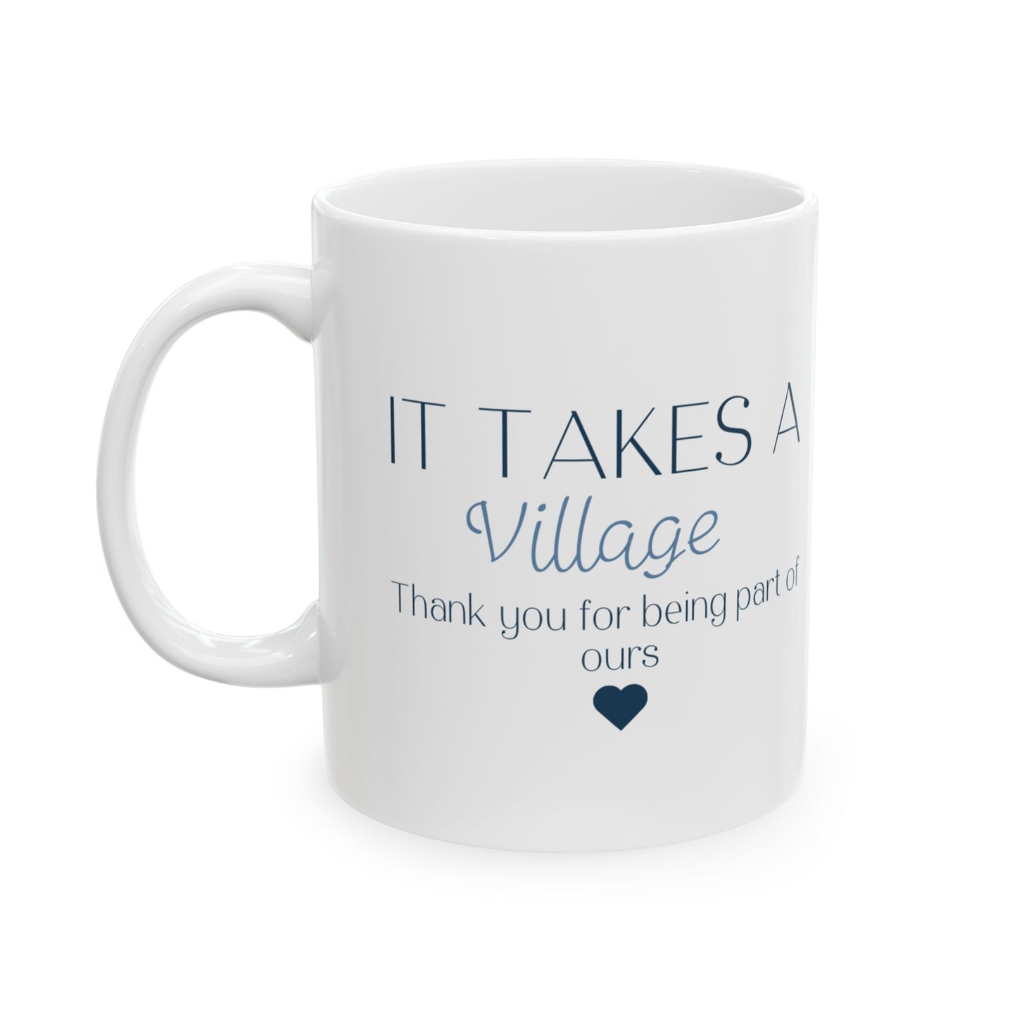 Thoughtful Gift for Teachers & Educators & Daycare- Personalized Coffee Mug "It takes a Village"