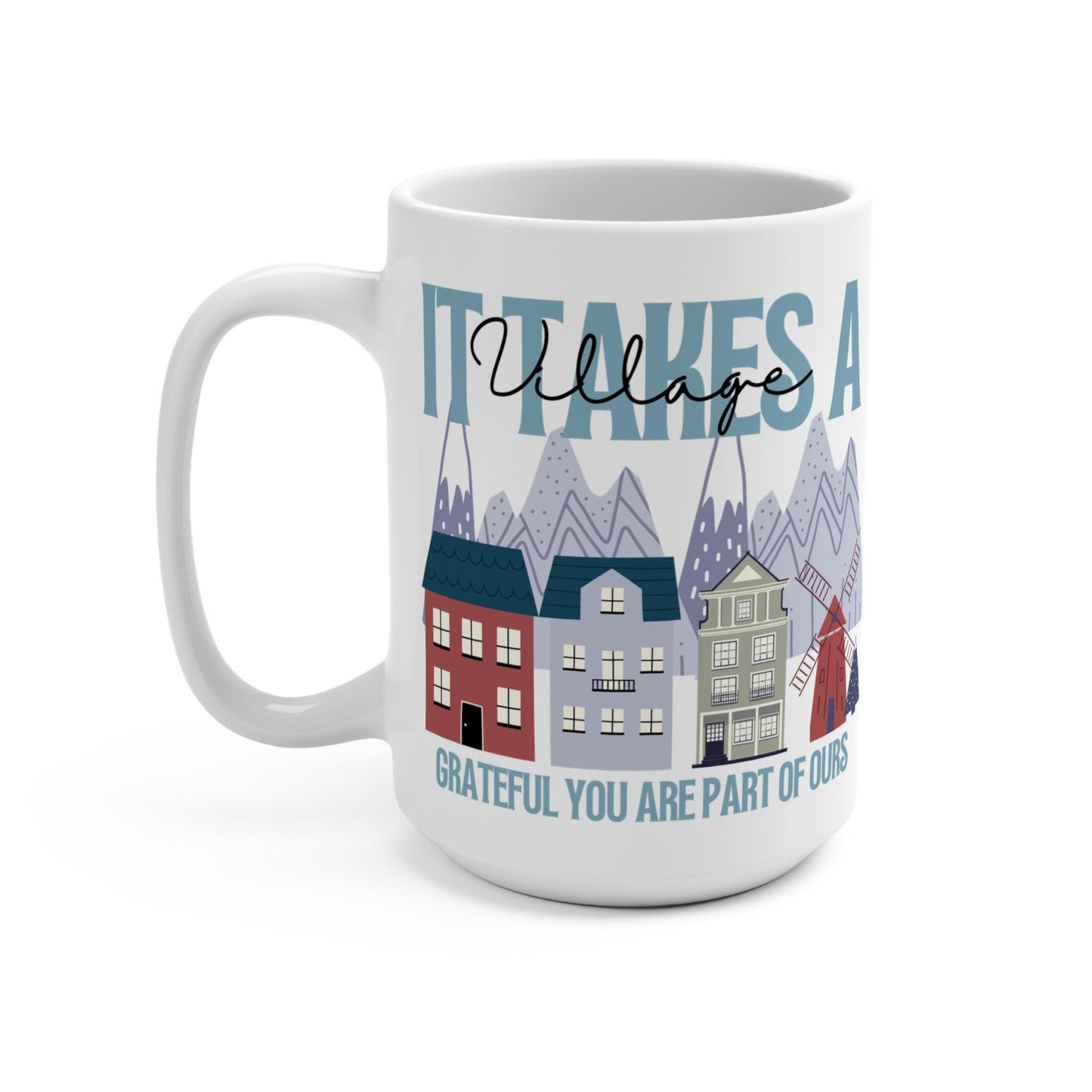 Appreciation Gift It takes a village Coffee Mug- Nanny and adopting gift